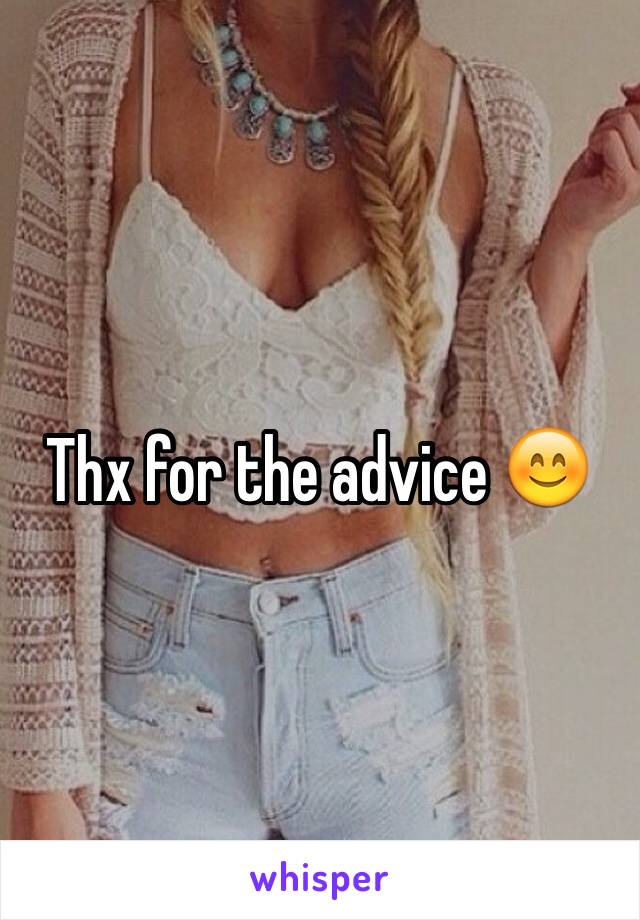 Thx for the advice 😊