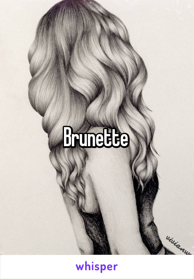 Brunette 