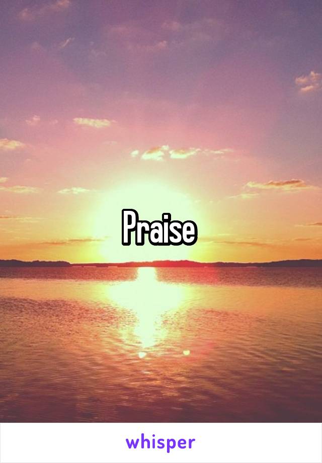 Praise 