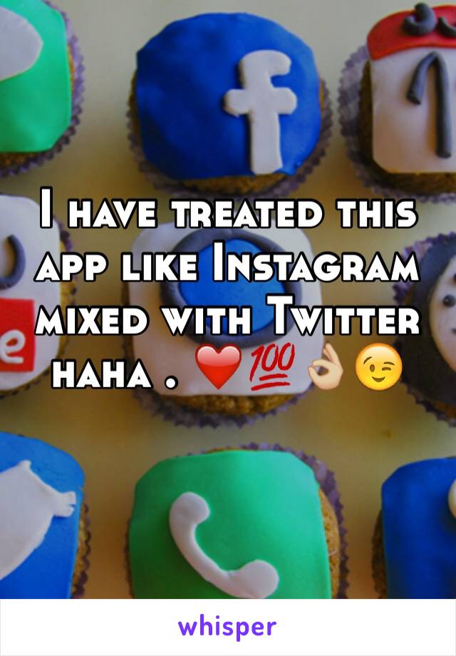 I have treated this app like Instagram mixed with Twitter haha . ❤️💯👌🏼😉