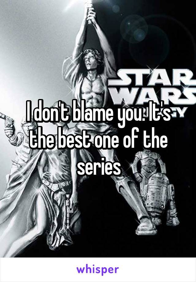 I don't blame you. It's the best one of the series
