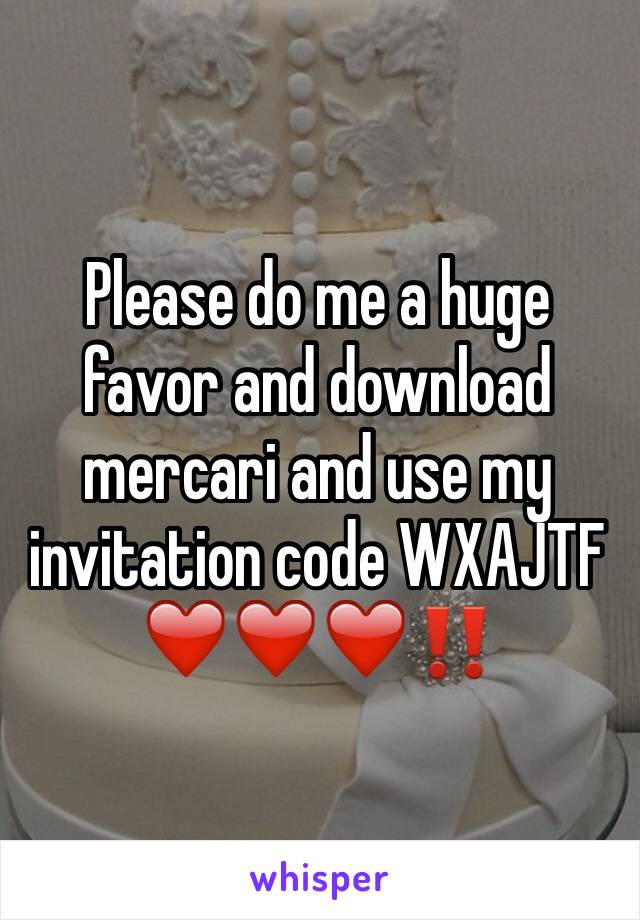 Please do me a huge favor and download mercari and use my invitation code WXAJTF ❤️❤️❤️‼️