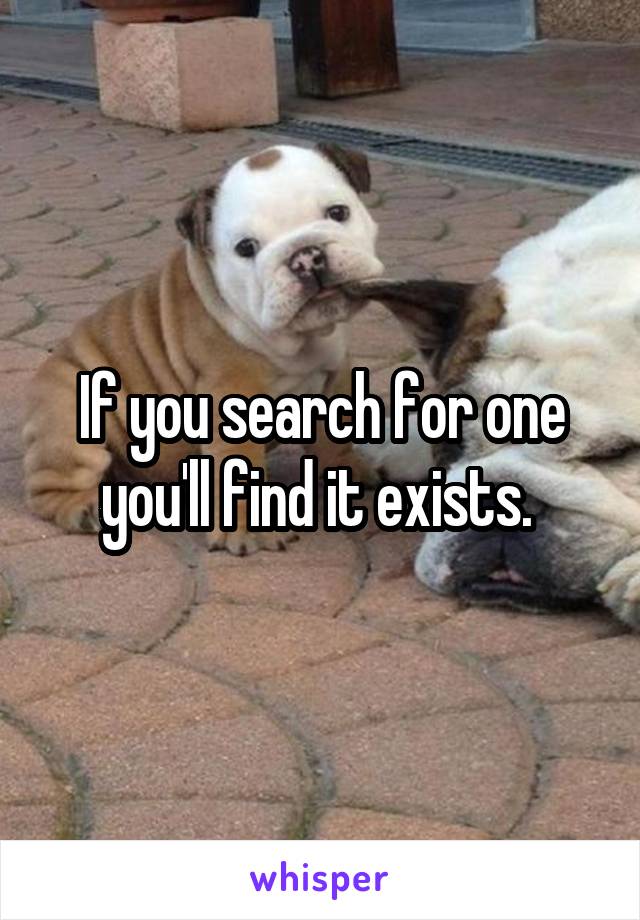 If you search for one you'll find it exists. 