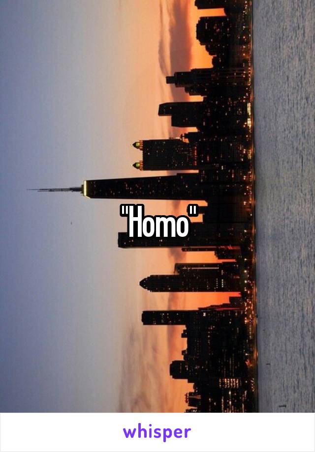 "Homo"