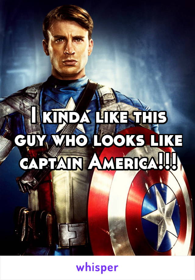 I kinda like this guy who looks like captain America!!!