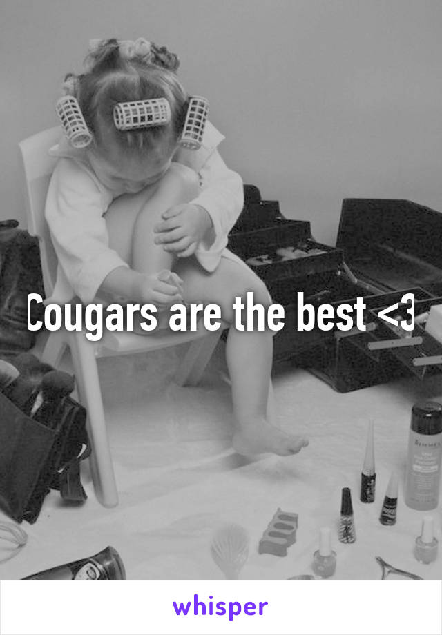 Cougars are the best <3