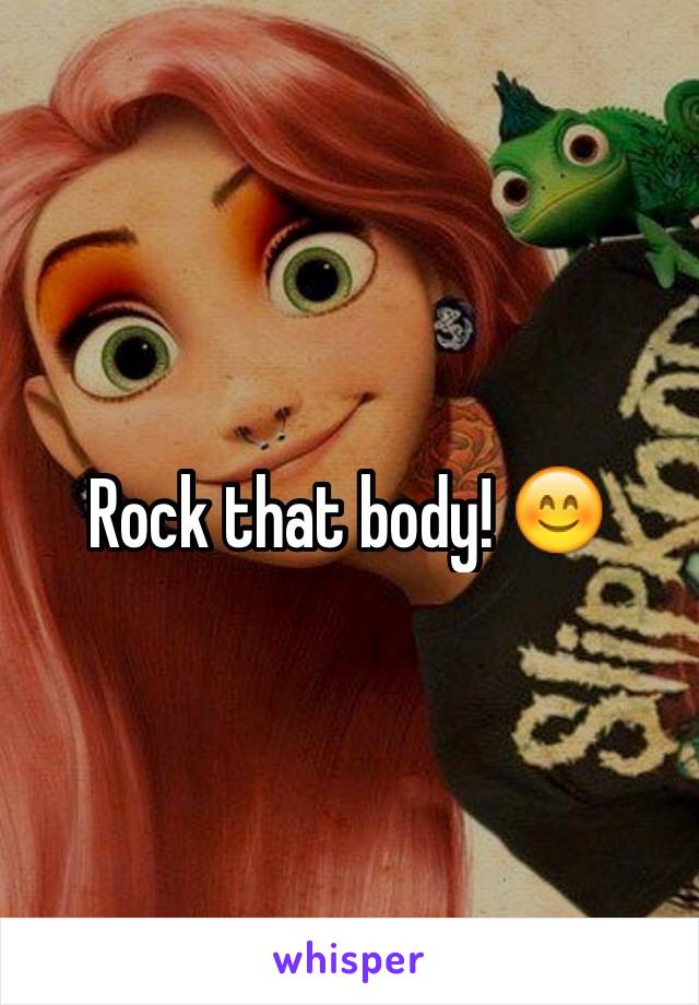 Rock that body! 😊