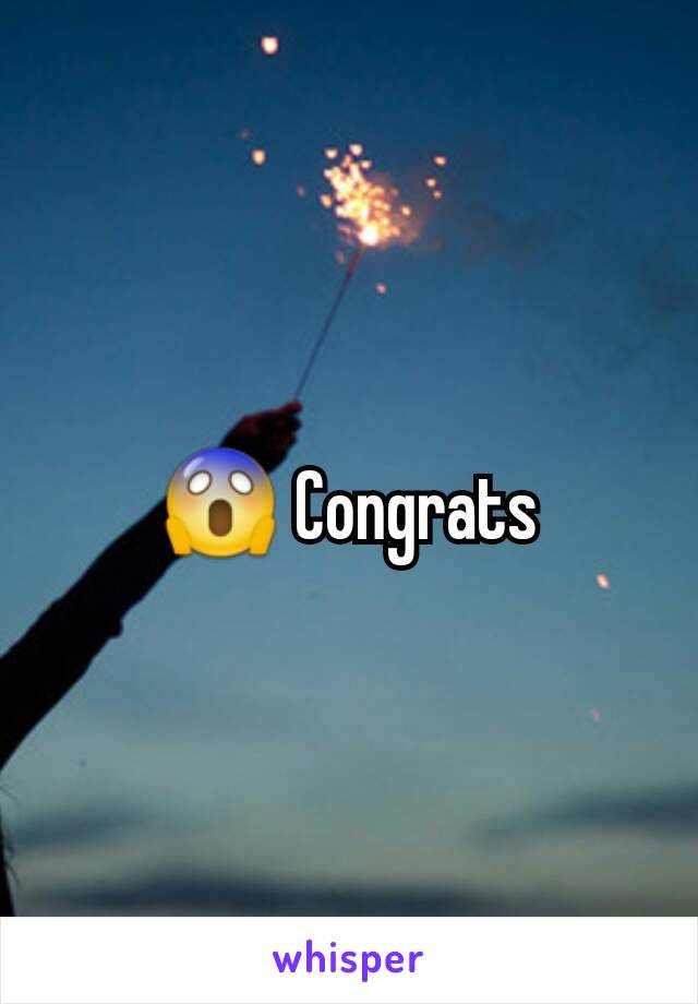 😱 Congrats