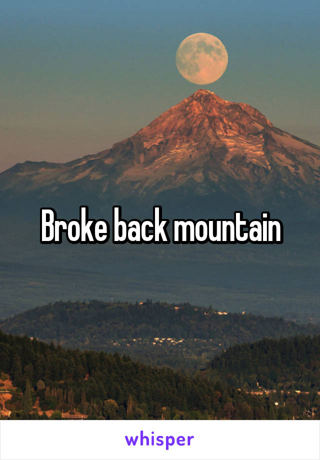 Broke back mountain