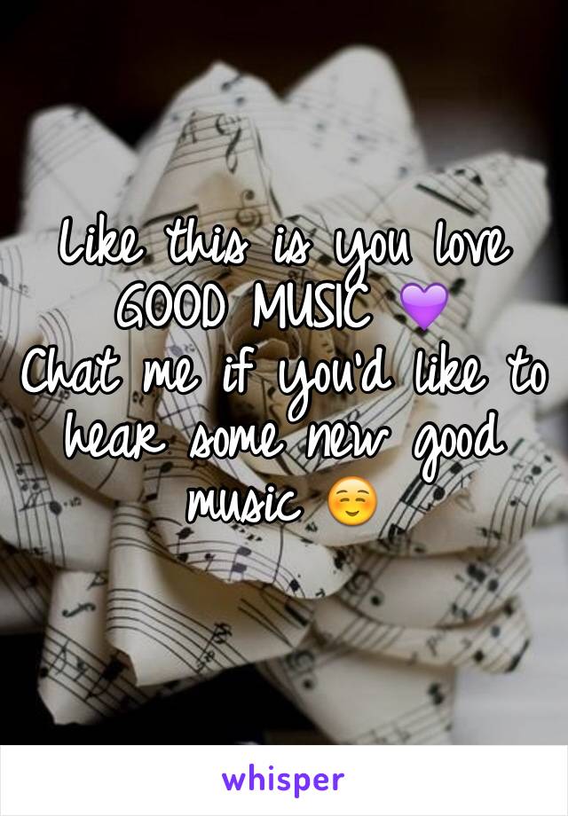 Like this is you love GOOD MUSIC 💜
Chat me if you'd like to hear some new good music ☺️