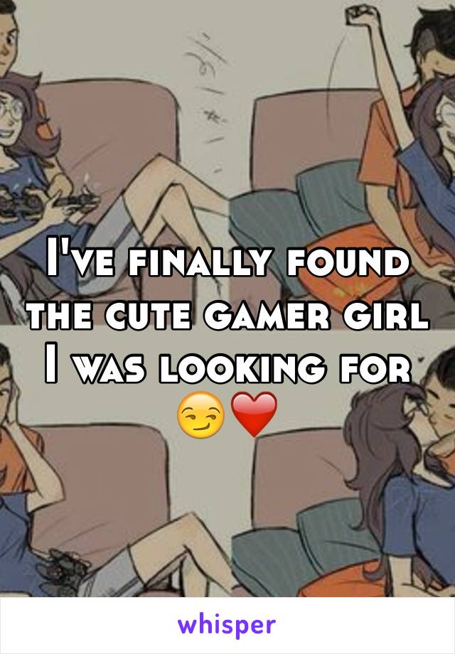 I've finally found the cute gamer girl I was looking for 😏❤️