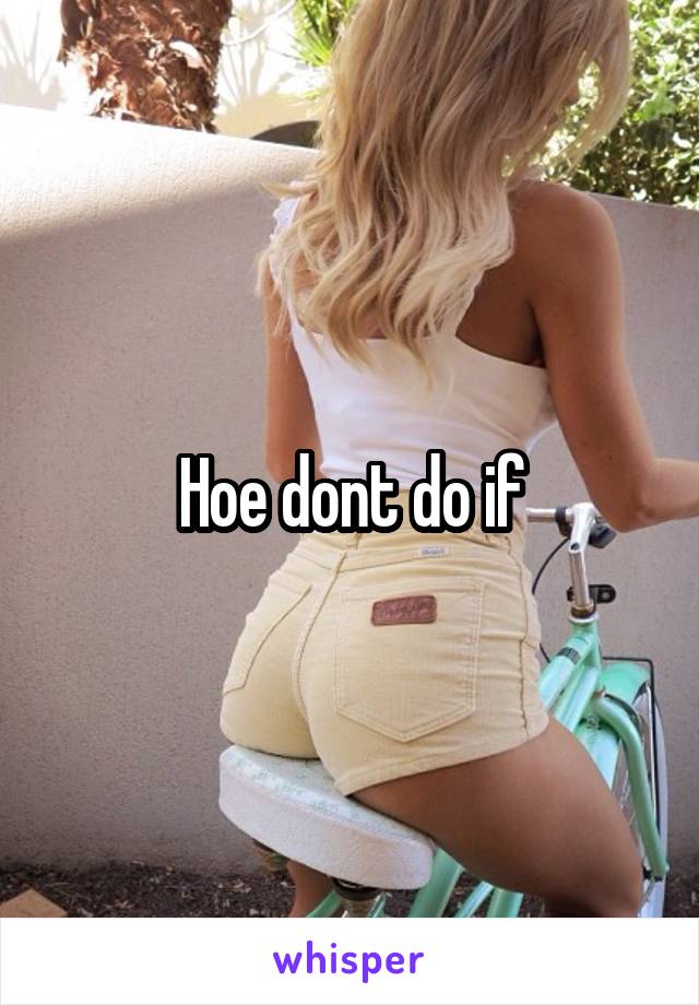 Hoe dont do if