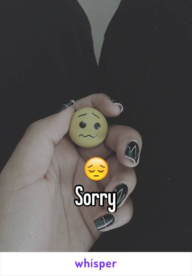 😔
Sorry 