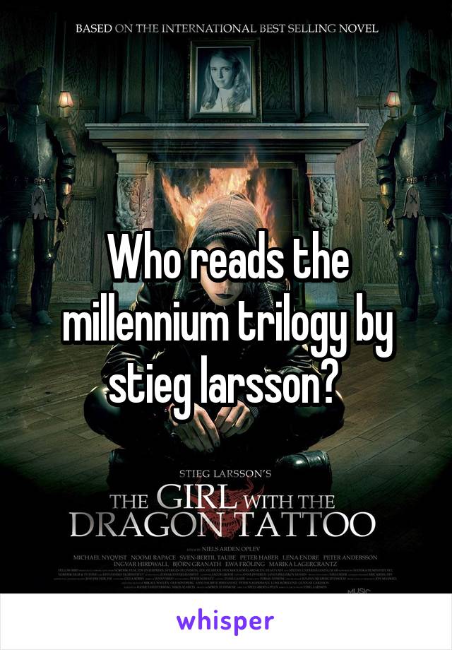 Who reads the millennium trilogy by stieg larsson? 
