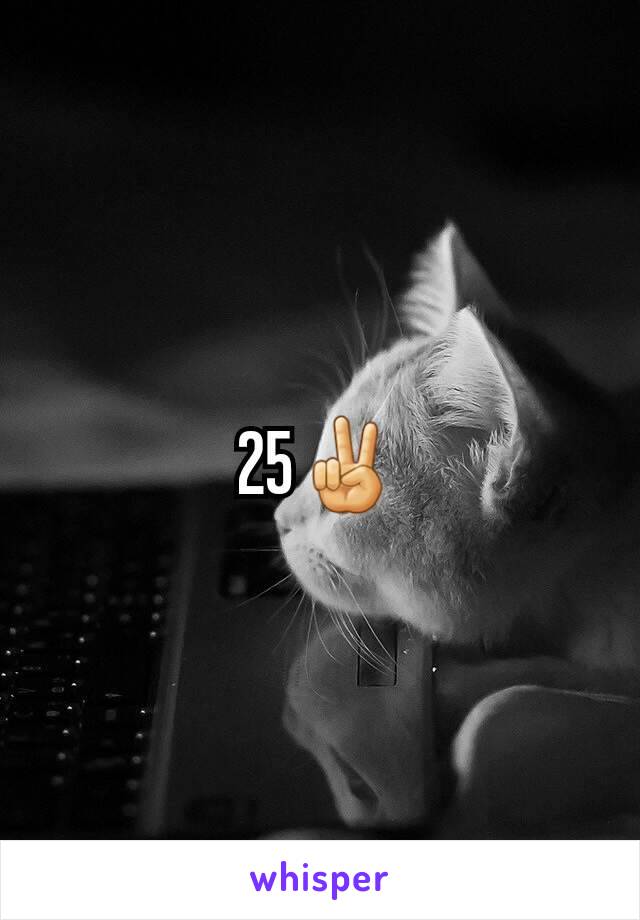 25✌