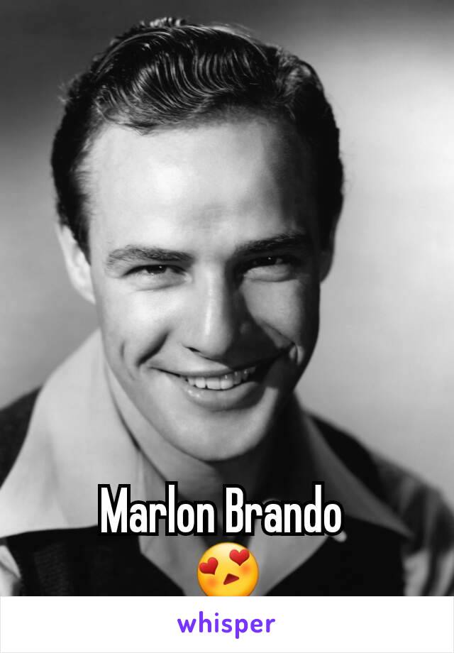 Marlon Brando 
😍