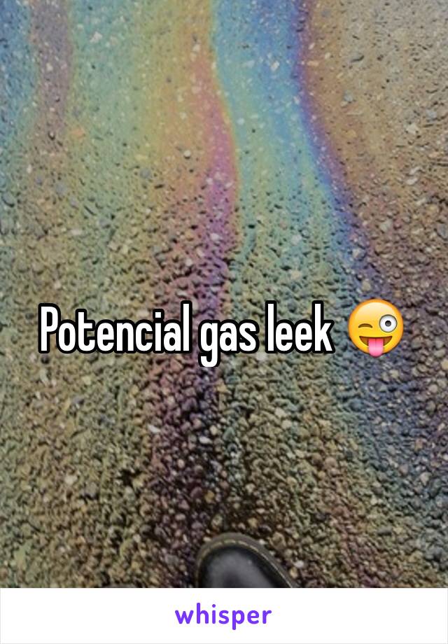 Potencial gas leek 😜