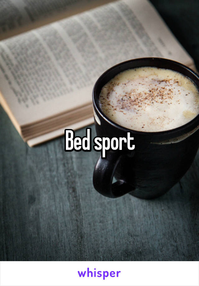 Bed sport