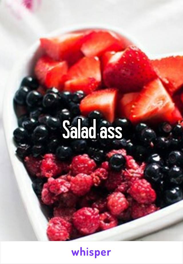Salad ass