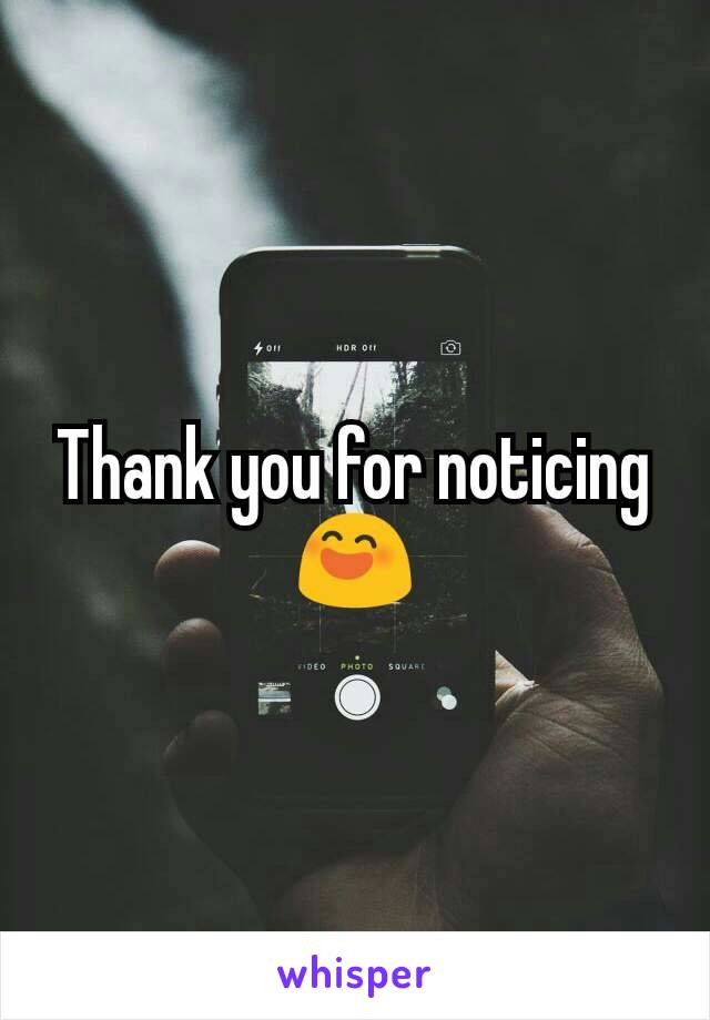 Thank you for noticing 😄