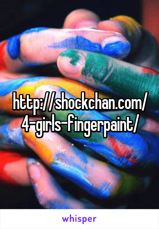 http://shockchan.com/4-girls-fingerpaint.