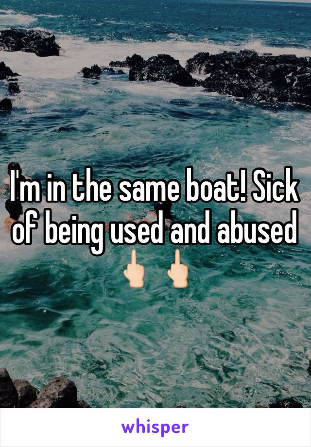 I'm in the same boat! Sick of being used and abused 🖕🏻🖕🏻