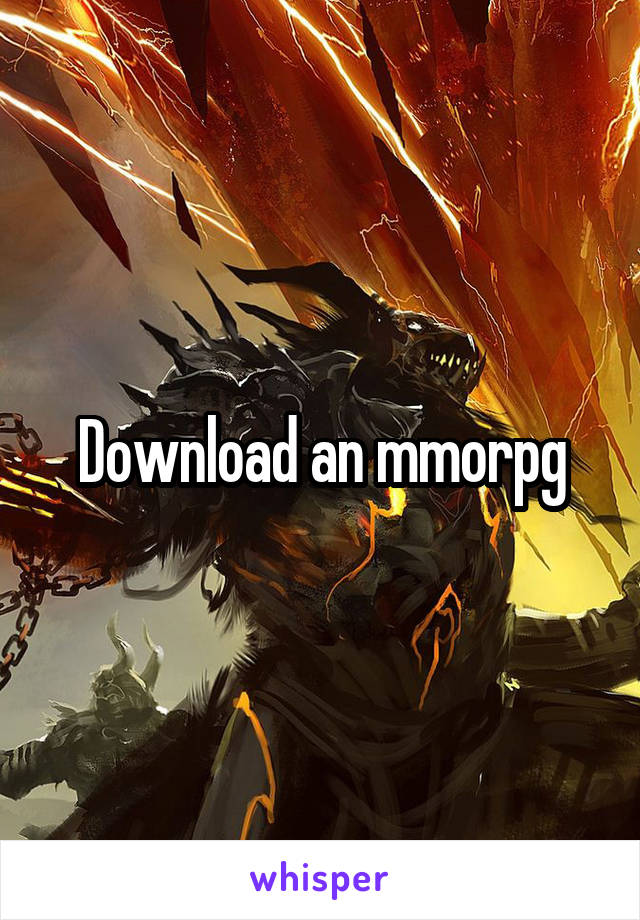 Download an mmorpg