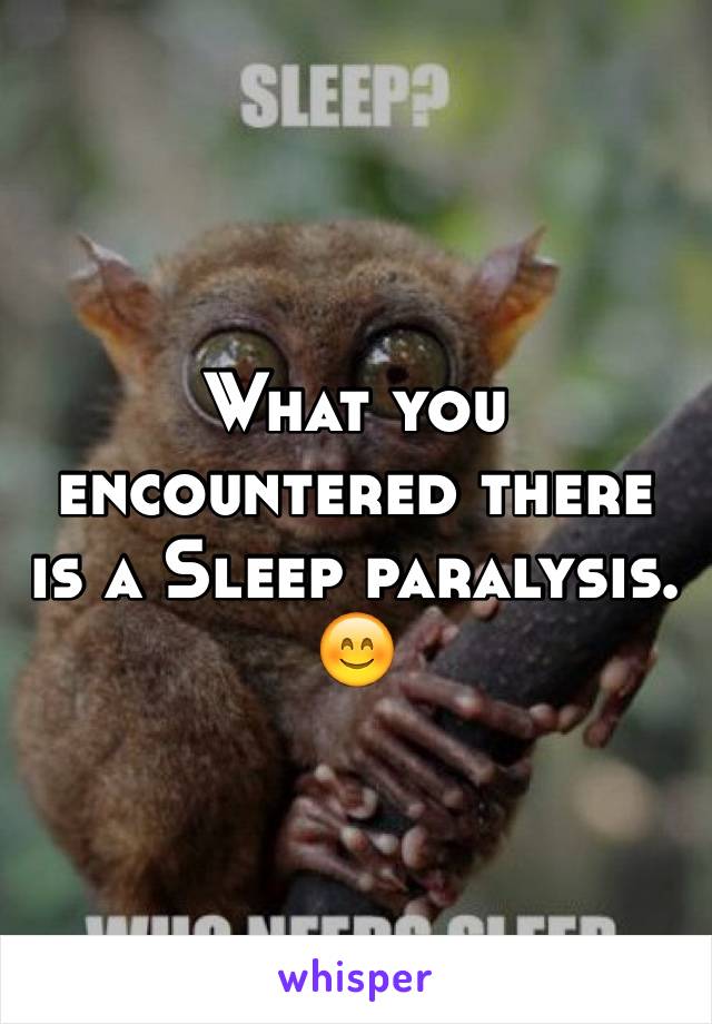 What you encountered there is a Sleep paralysis.
😊
