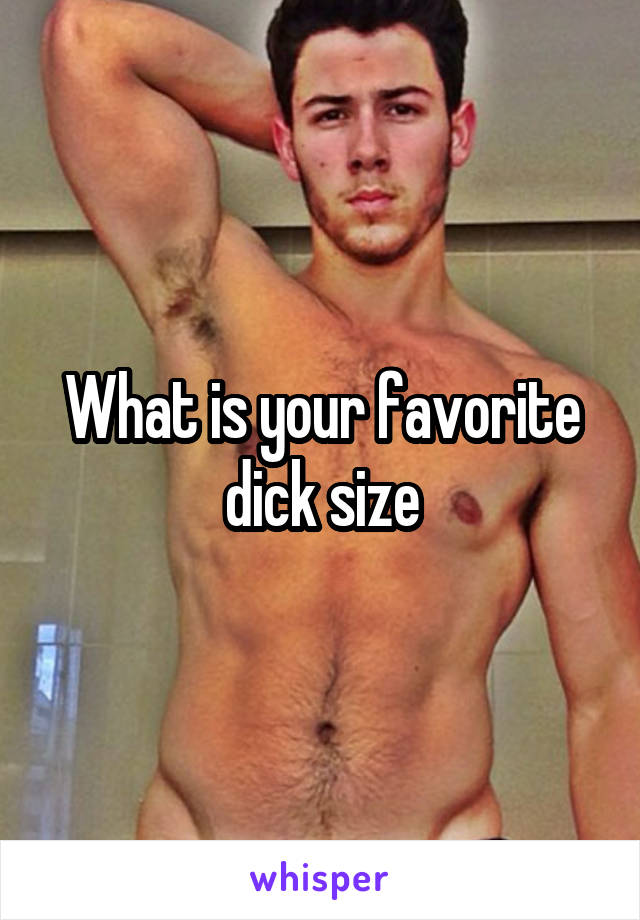 What is your favorite dick size