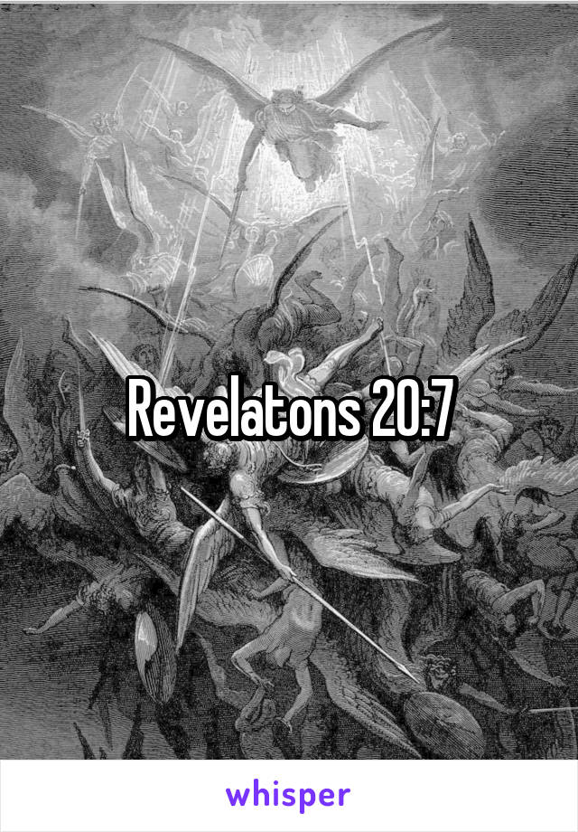 Revelatons 20:7