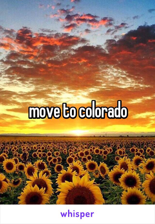 move to colorado