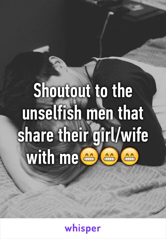 Shoutout to the unselfish men that share their girl/wife with me😁😁😁