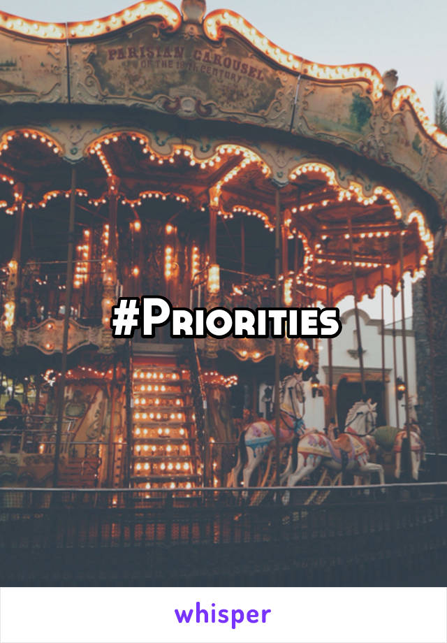 #Priorities