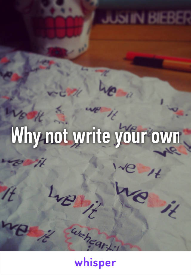 Why not write your own