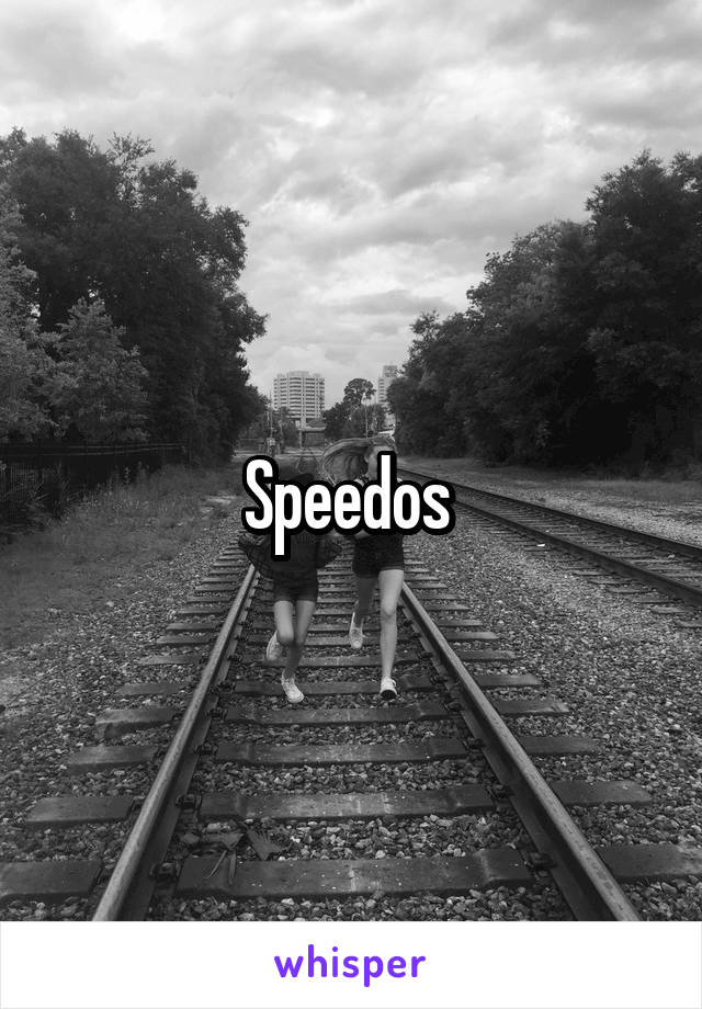 Speedos 
