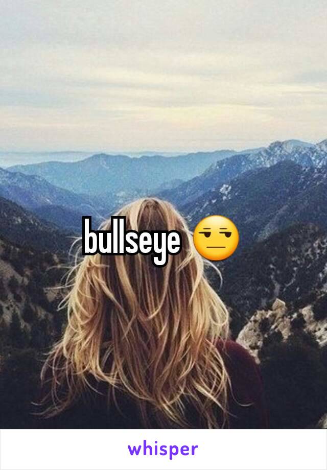 bullseye 😒