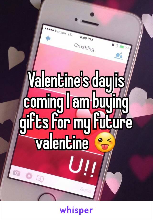 Valentine's day is coming I am buying gifts for my future valentine 😜