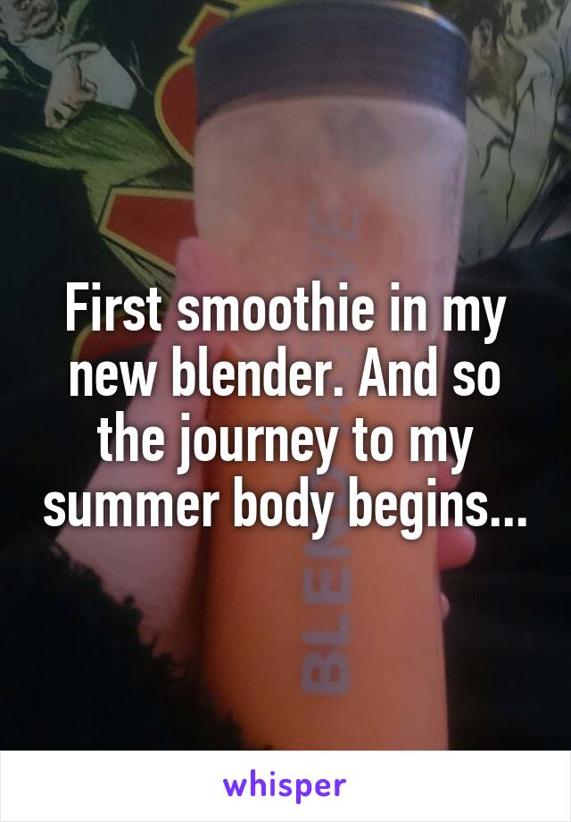 First smoothie in my new blender. And so the journey to my summer body begins...