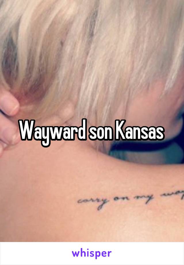 Wayward son Kansas 