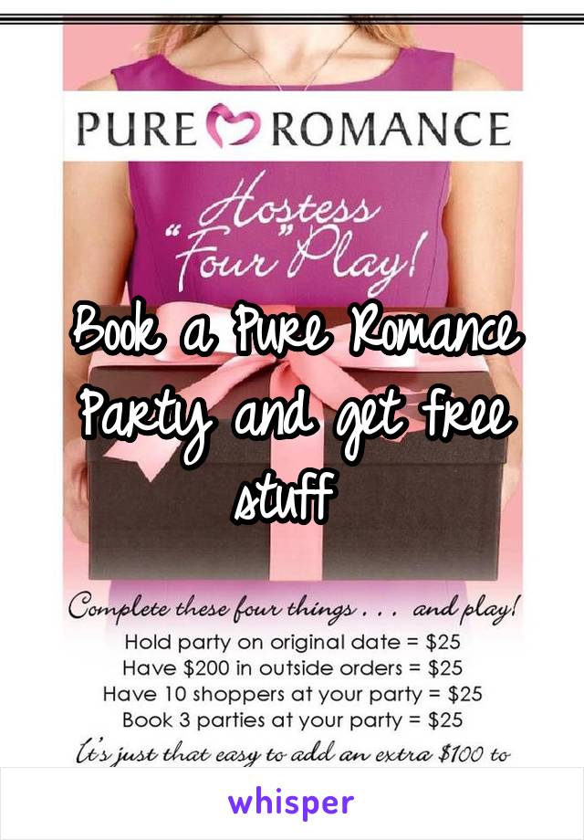 Book a Pure Romance Party and get free stuff 