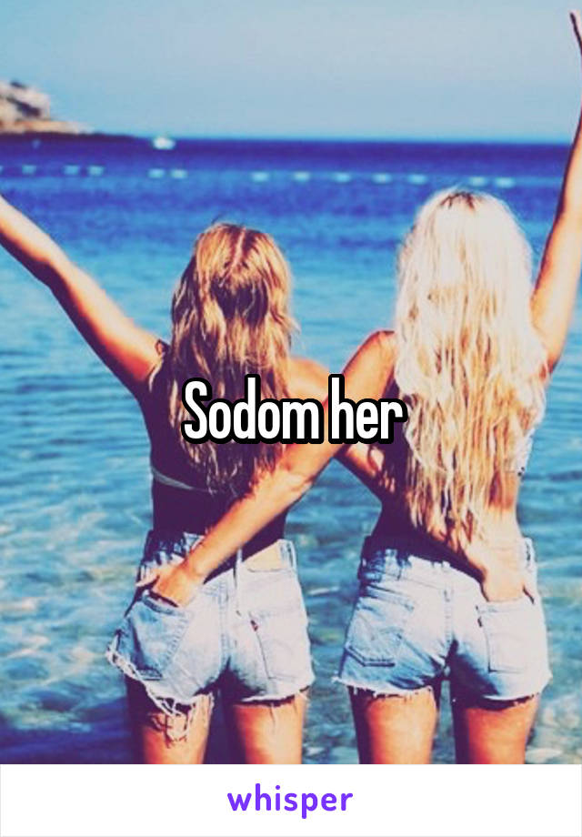 Sodom her