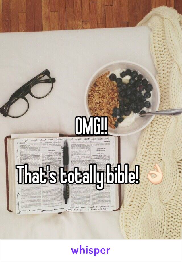 OMG!!

That's totally bible! 👌🏻