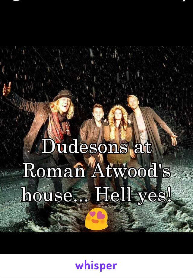 Dudesons at Roman Atwood's house... Hell yes! 😍
