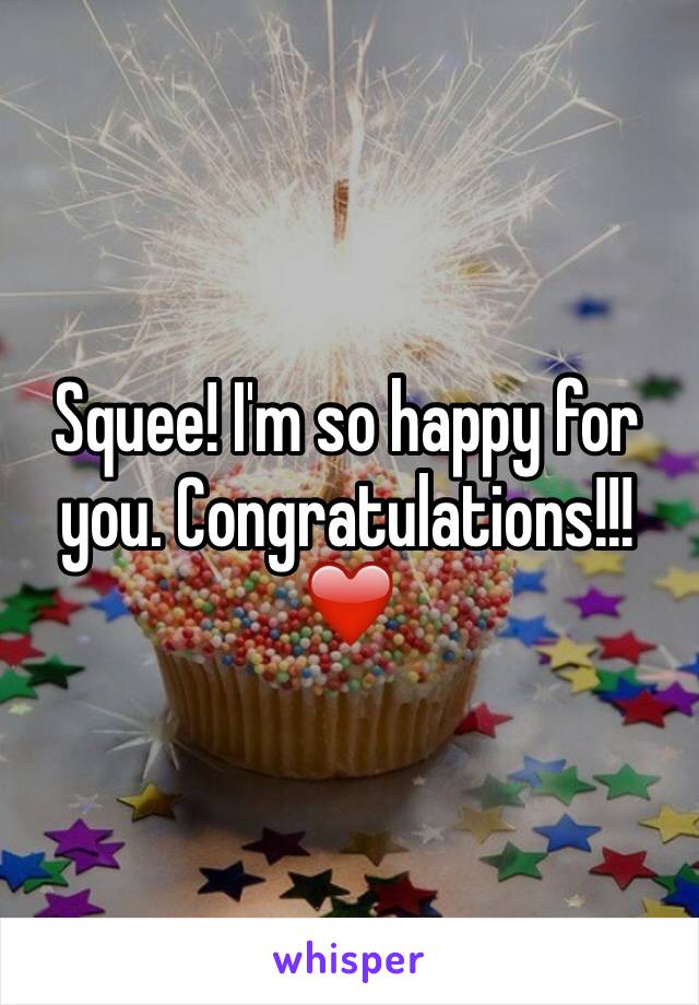 Squee! I'm so happy for you. Congratulations!!! ❤️