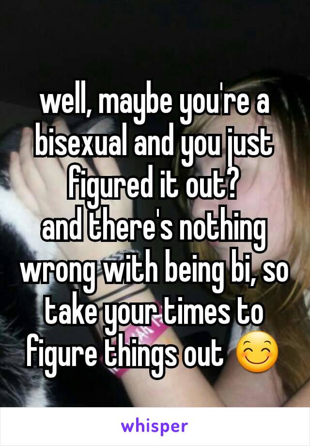 well, maybe you're a bisexual and you just figured it out?
and there's nothing wrong with being bi, so take your times to figure things out 😊