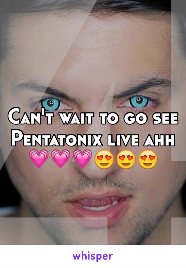 Can't wait to go see Pentatonix live ahh 💗💗💗😍😍😍