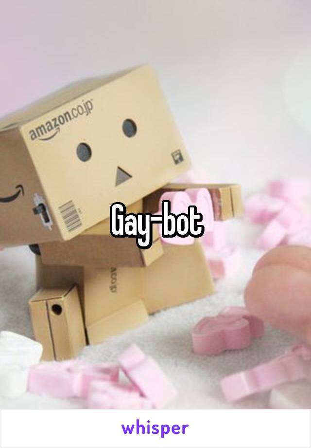 Gay-bot