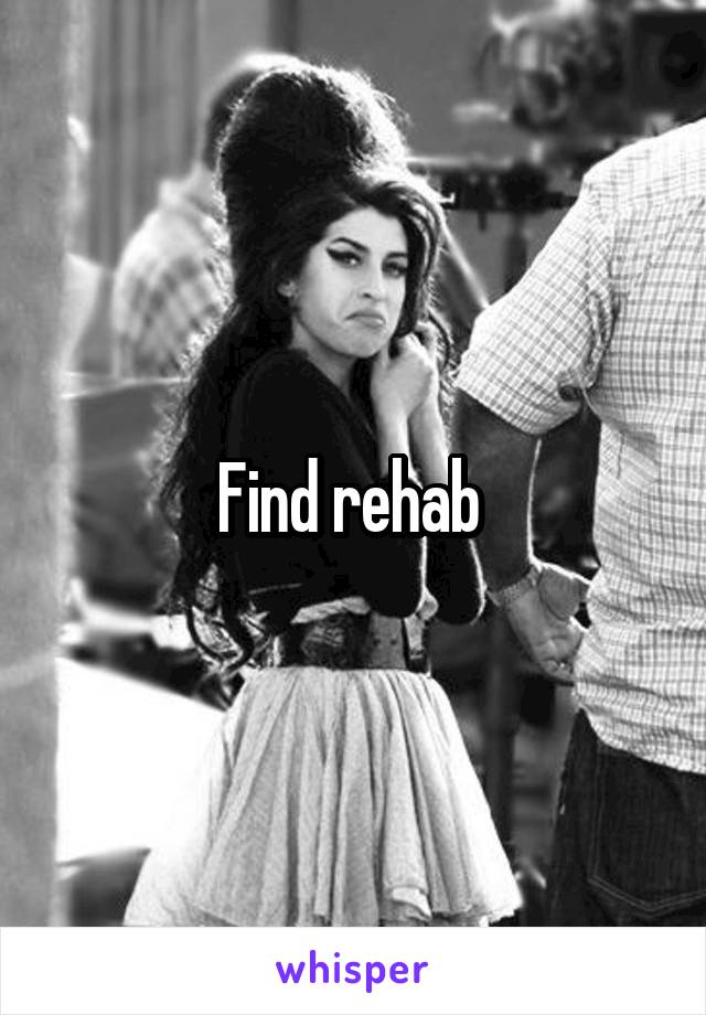 Find rehab 