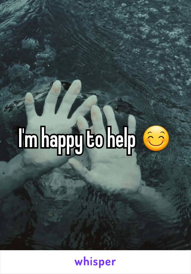 I'm happy to help 😊