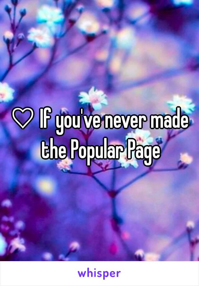 ♡ If you've never made the Popular Page
